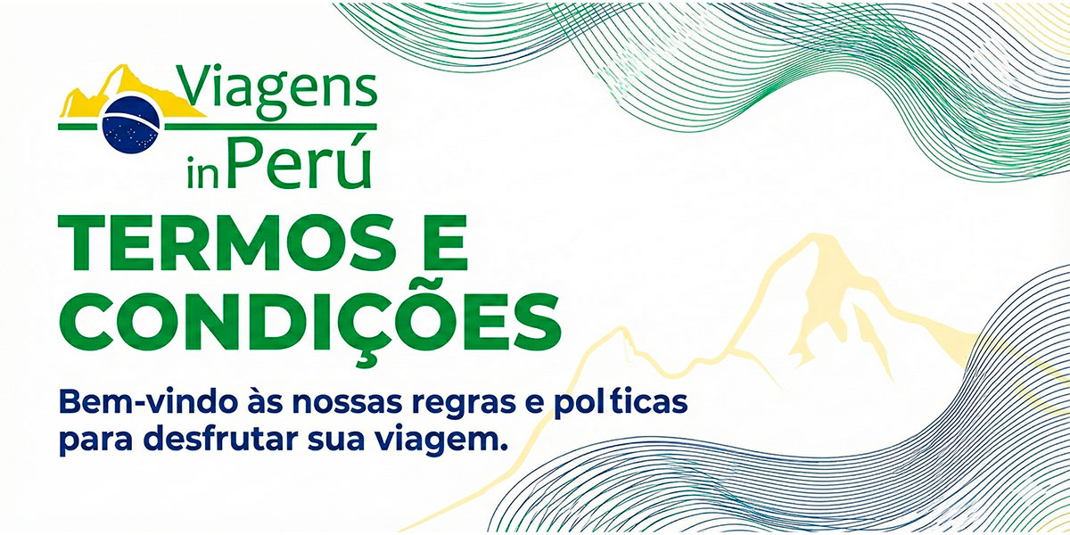 TERMOS E CONDIÇÕES DE RESERVA VIAGENS IN PERU